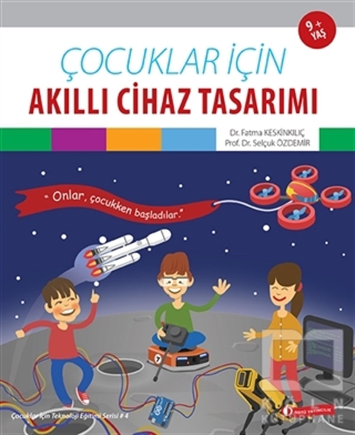 Selçuk ÖzdemirBilimsel KitaplarÇocuklar İçin Akıllı Cihaz Tasarımı
