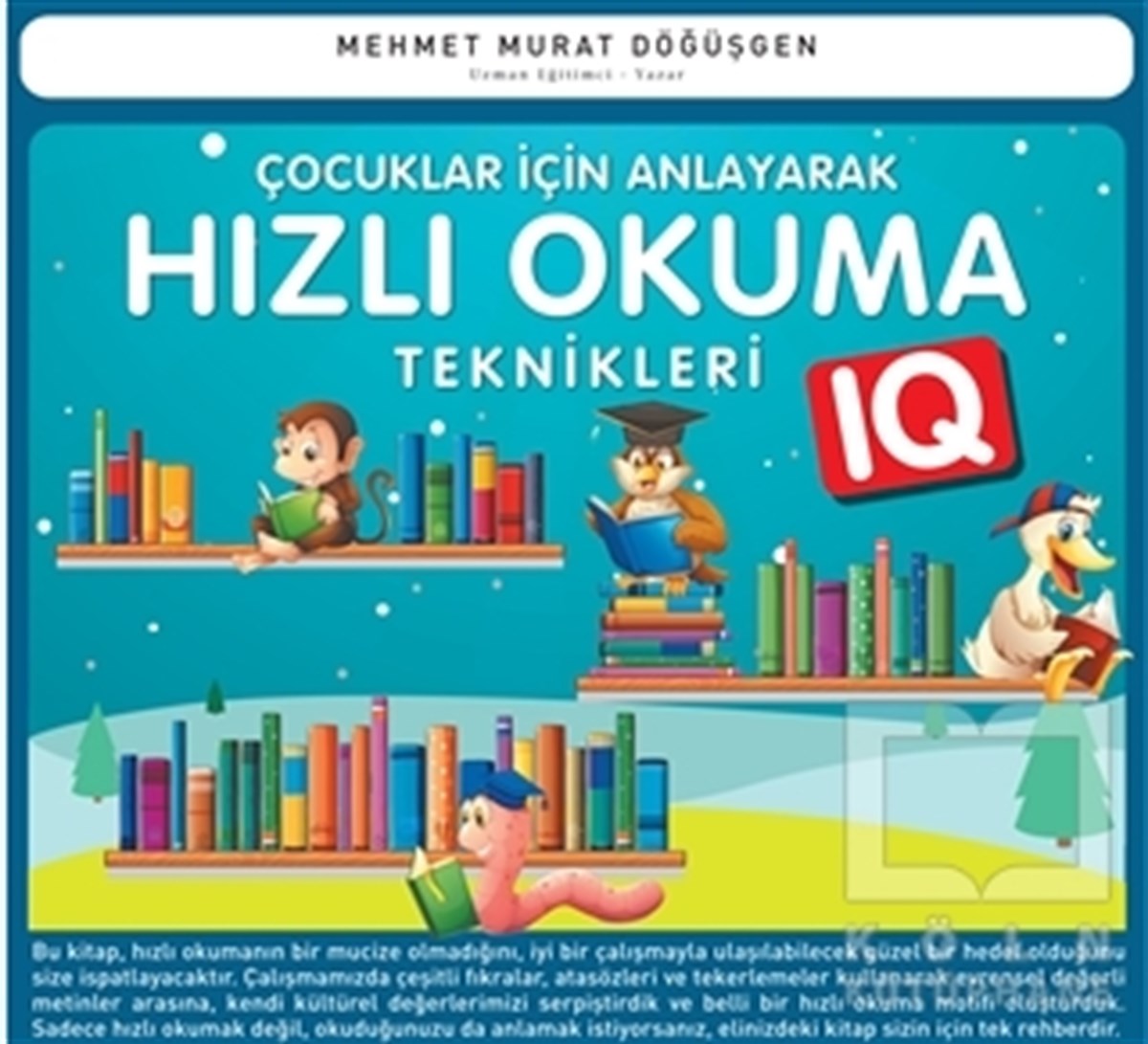 Mehmet Murat DöğüşgenZeka GelişimiÇocuklar İçin Anlayarak Hızlı Okuma Teknikleri
