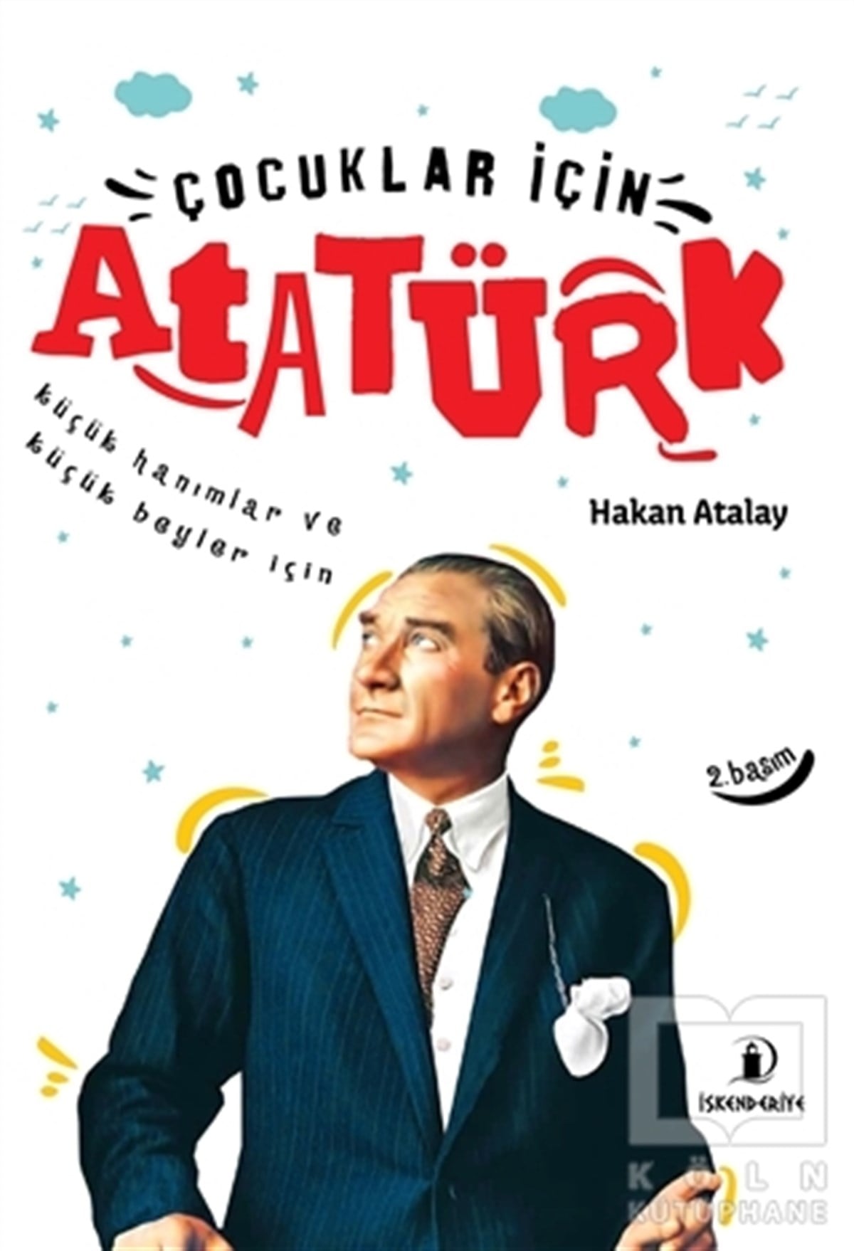 Hakan AtalayÇocuk RomanlarıÇocuklar İçin Atatürk