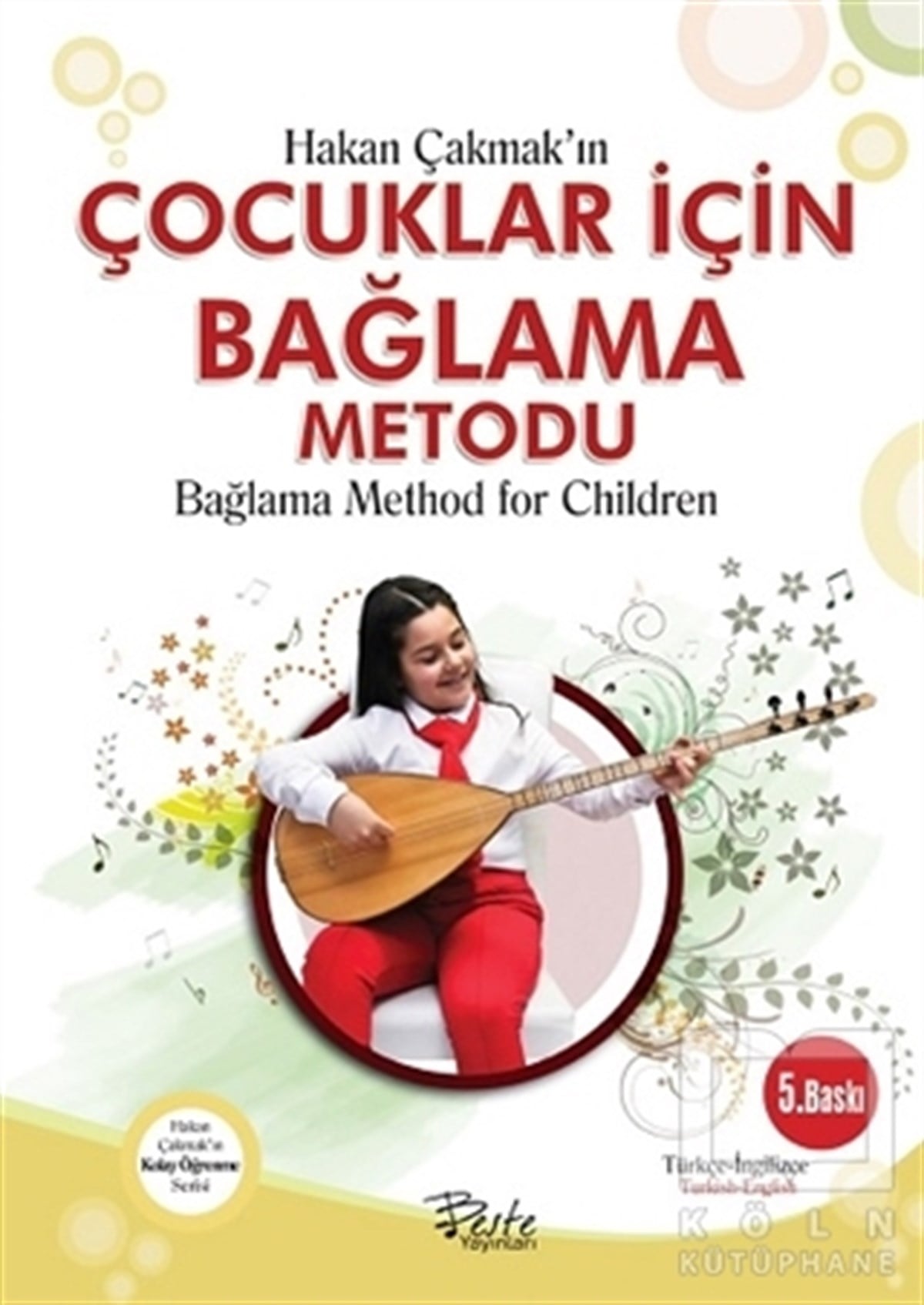 Hakan ÇakmakÖğrenim KitaplarıÇocuklar İçin Bağlama Metodu - Bağlama Mthod for Children