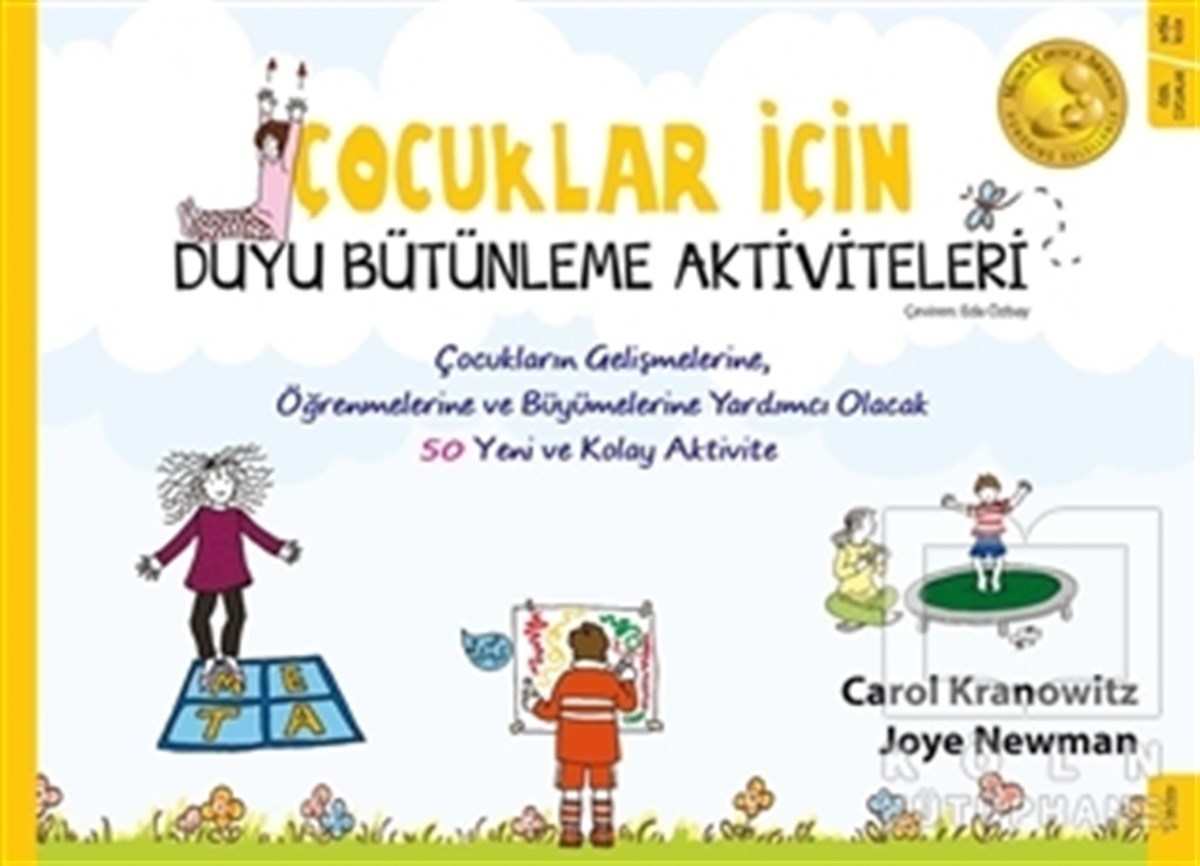 Carol KranowitzZeka Gelişimi KitaplarıÇocuklar İçin Duyu Bütünleme Aktiviteleri
