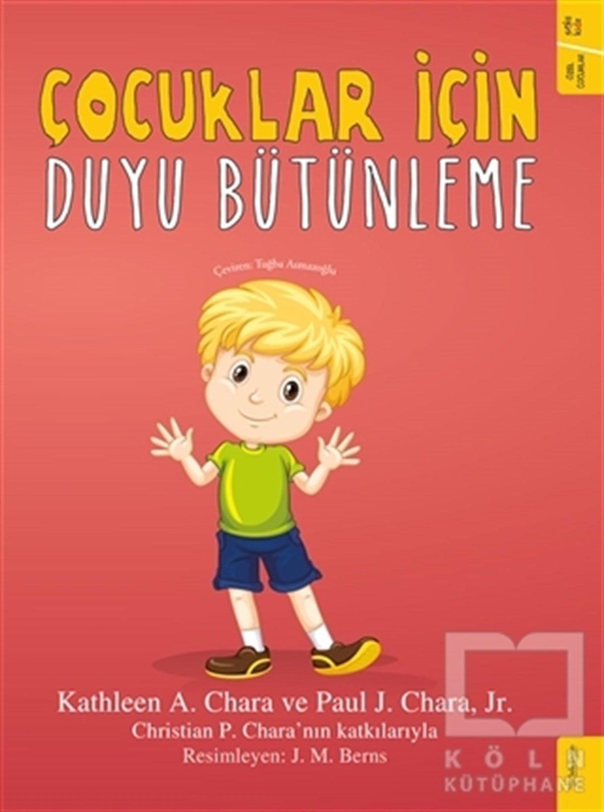 Katleen A. CharaAile ve Çocuk KitaplarıÇocuklar İçin Duyu Bütünleme