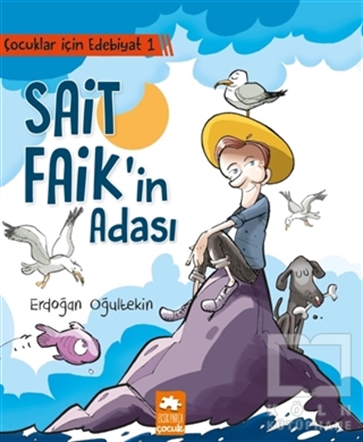 Erdoğan OğultekinHikayelerÇocuklar İçin Edebiyat 1 - Sait Faik'in Adası