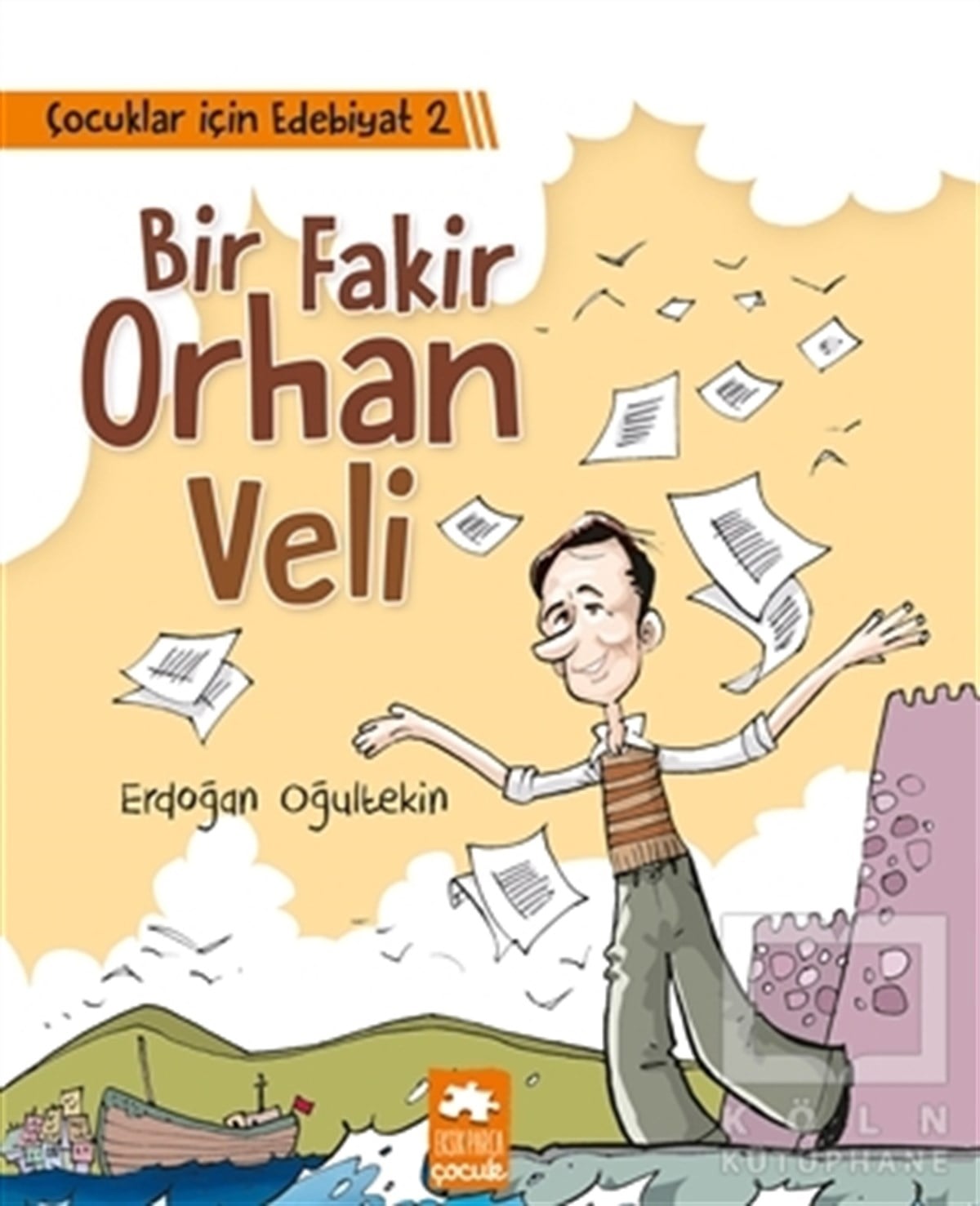 Erdoğan OğultekinHikayelerÇocuklar İçin Edebiyat 2 - Bir Fakir Orhan Veli