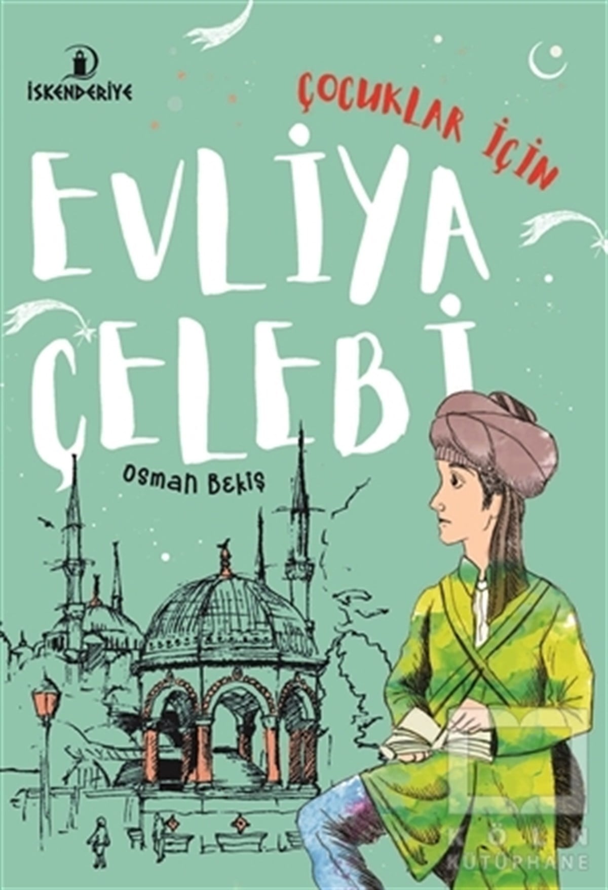 Osman BekişÇocuk RomanlarıÇocuklar İçin Evliya Çelebi