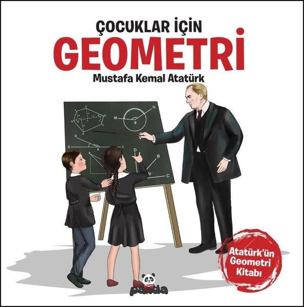Mustafa Kemal AtatürkÇocuk Gençlik RomanlarıÇocuklar İçin Geometri - Atatürk'ün Geometri Kitabı