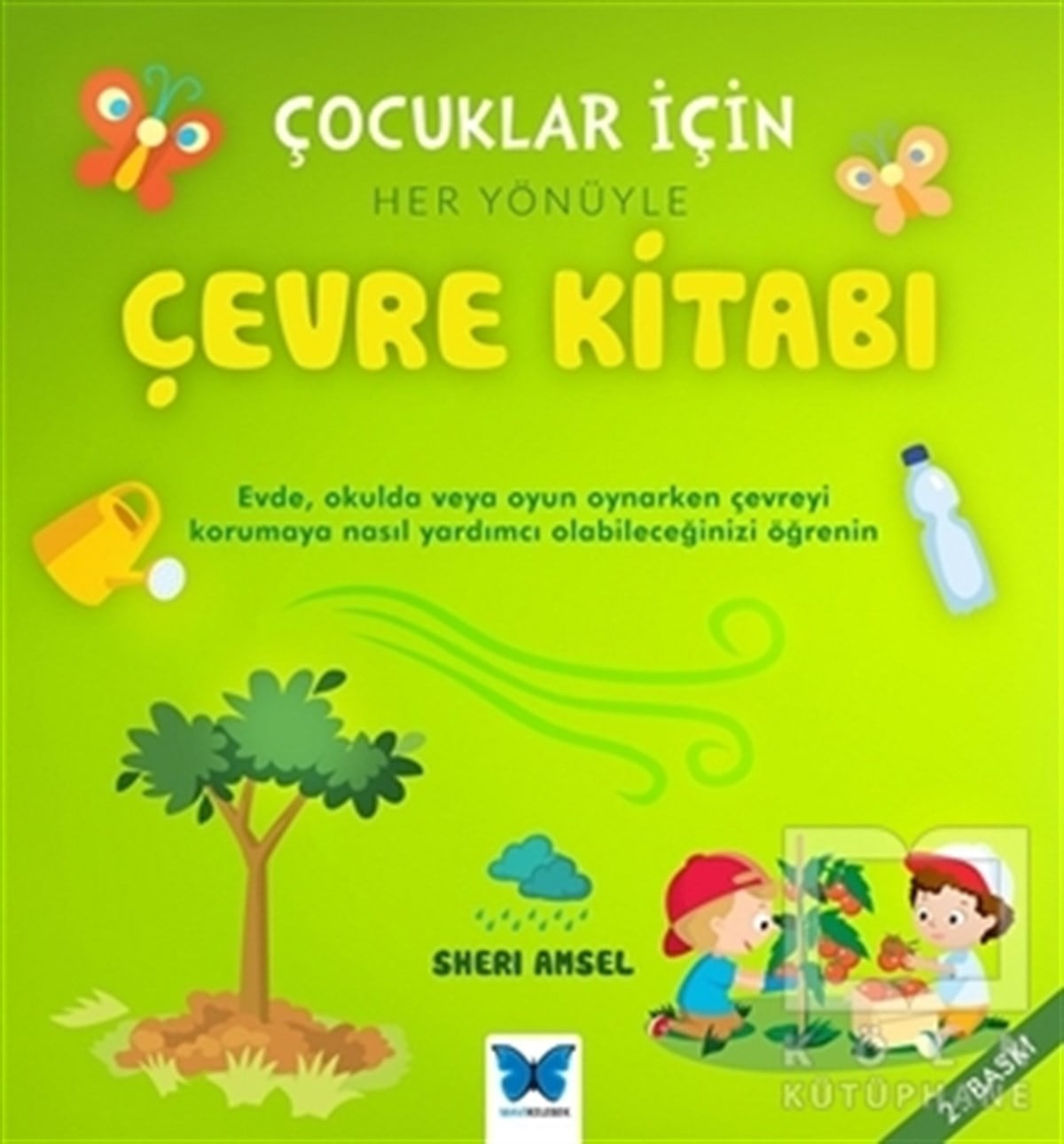 Sheri AmselDiğerÇocuklar İçin Her Yönüyle Çevre Kitabı