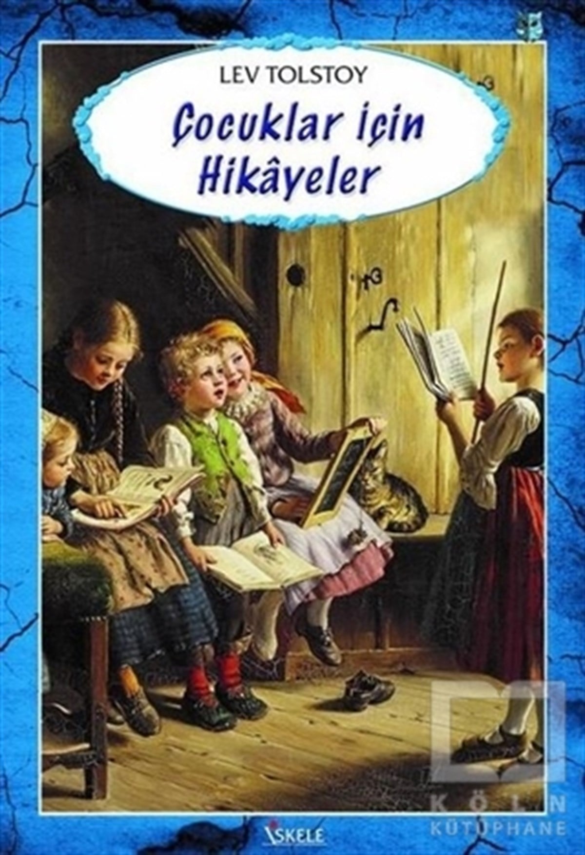 Lev Nikolayeviç TolstoyÇocuk RomanlarıÇocuklar İçin Hikayeler