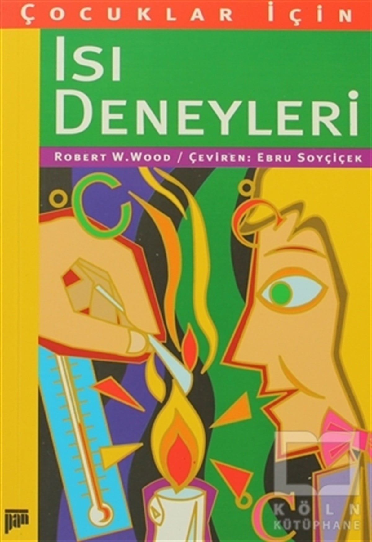 Robert W. WoodDiğerÇocuklar İçin Isı Deneyleri