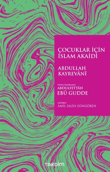Abdullah Kayrevaniİslami KitaplarÇocuklar İçin İslam Akaidi