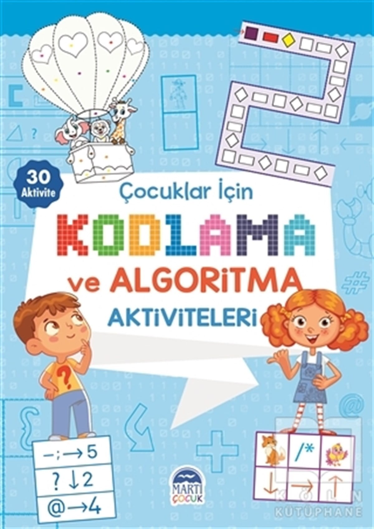 KolektifEtkinlik KitaplarıÇocuklar İçin Kodlama ve Algoritma Aktiviteleri - Mavi