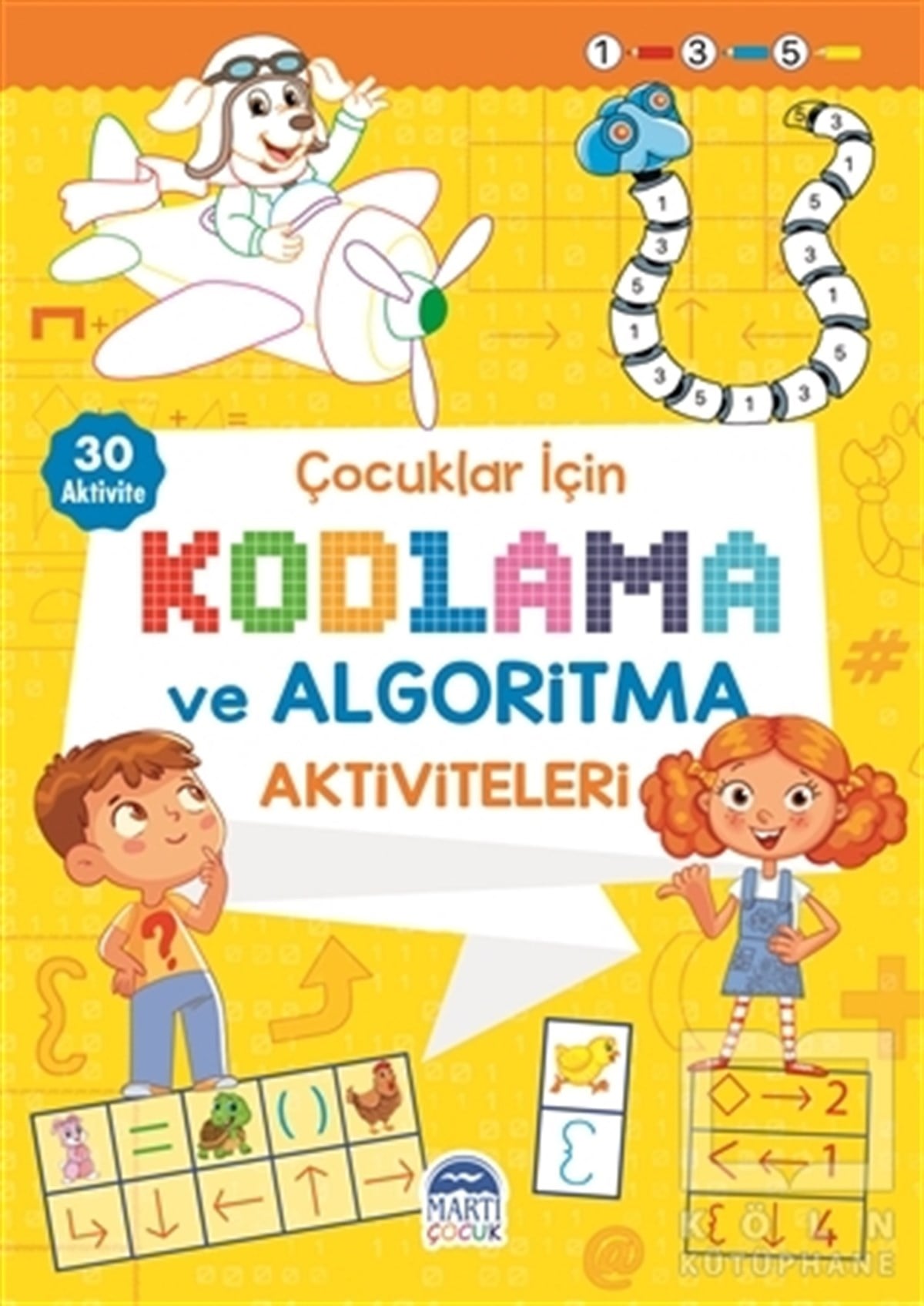 KolektifEtkinlik KitaplarıÇocuklar İçin Kodlama ve Algoritma Aktiviteleri - Sarı