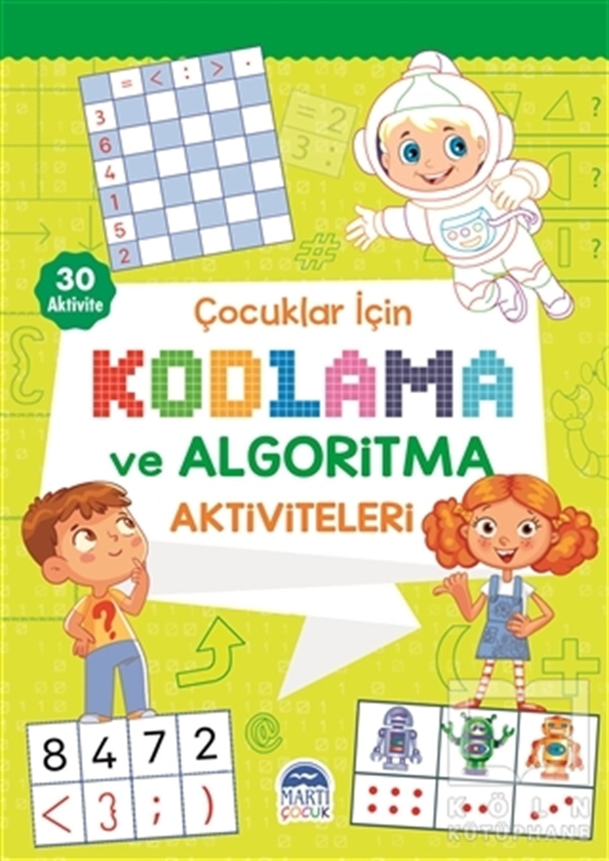 KolektifEtkinlik KitaplarıÇocuklar İçin Kodlama ve Algoritma Aktiviteleri - Yeşil