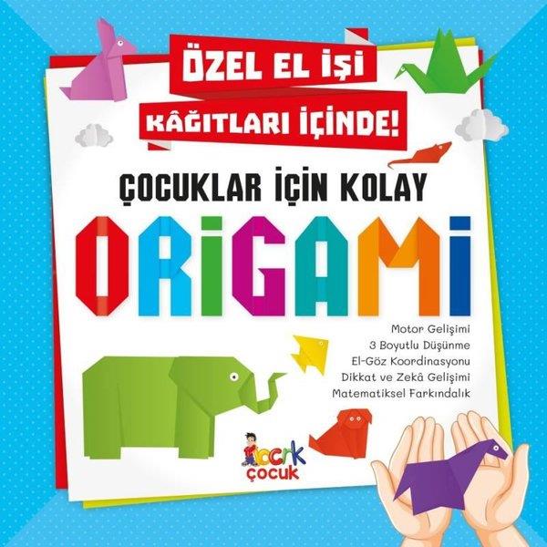 KolektifEtkinlik KitaplarıÇocuklar İçin Kolay Origami - Özel El İşi Kağıtları İçinde!