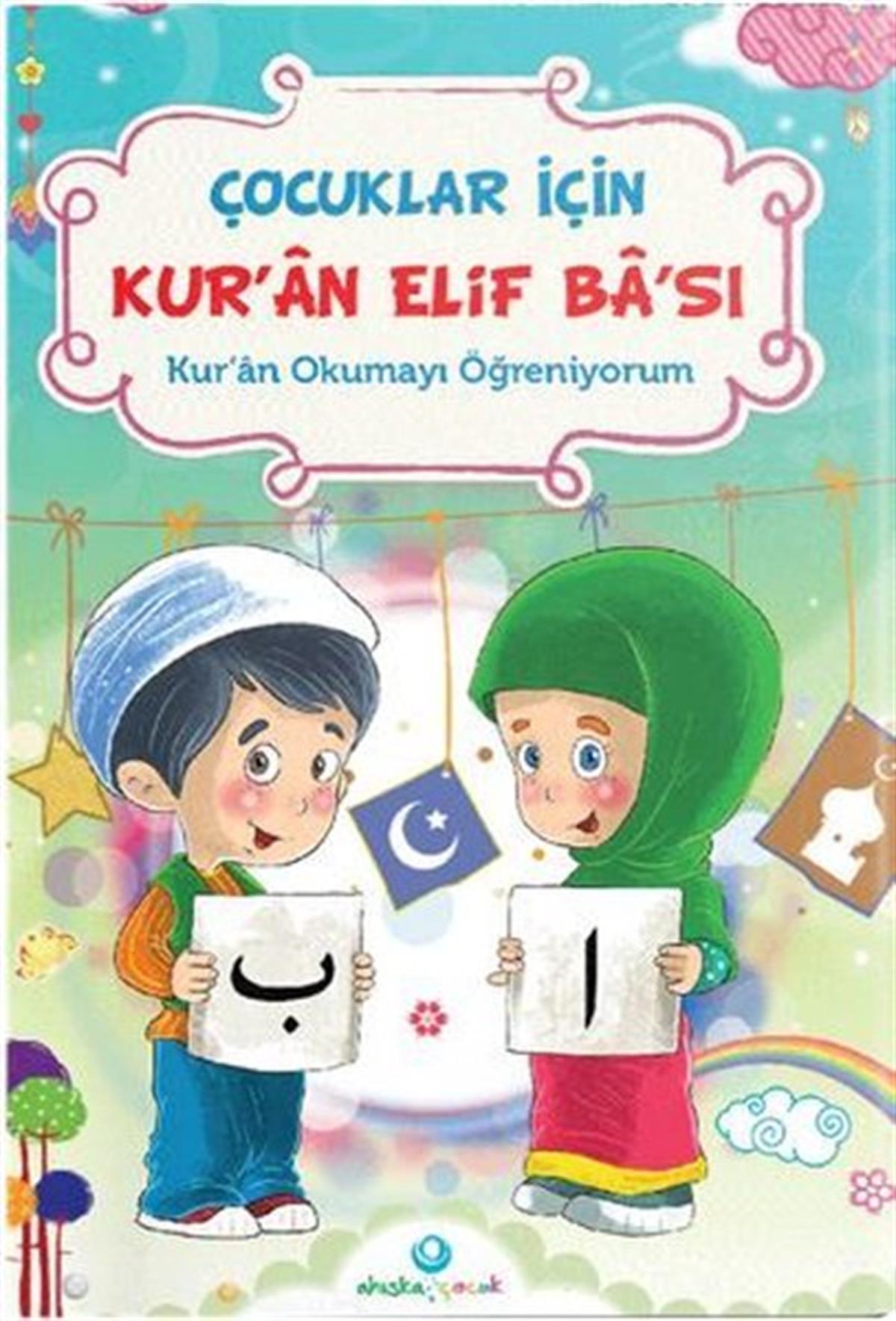 KolektifIslami Çocuk KitaplariÇocuklar İçin Kur'an Elif Ba'sı - Kur'an Okumayı Öğreniyorum