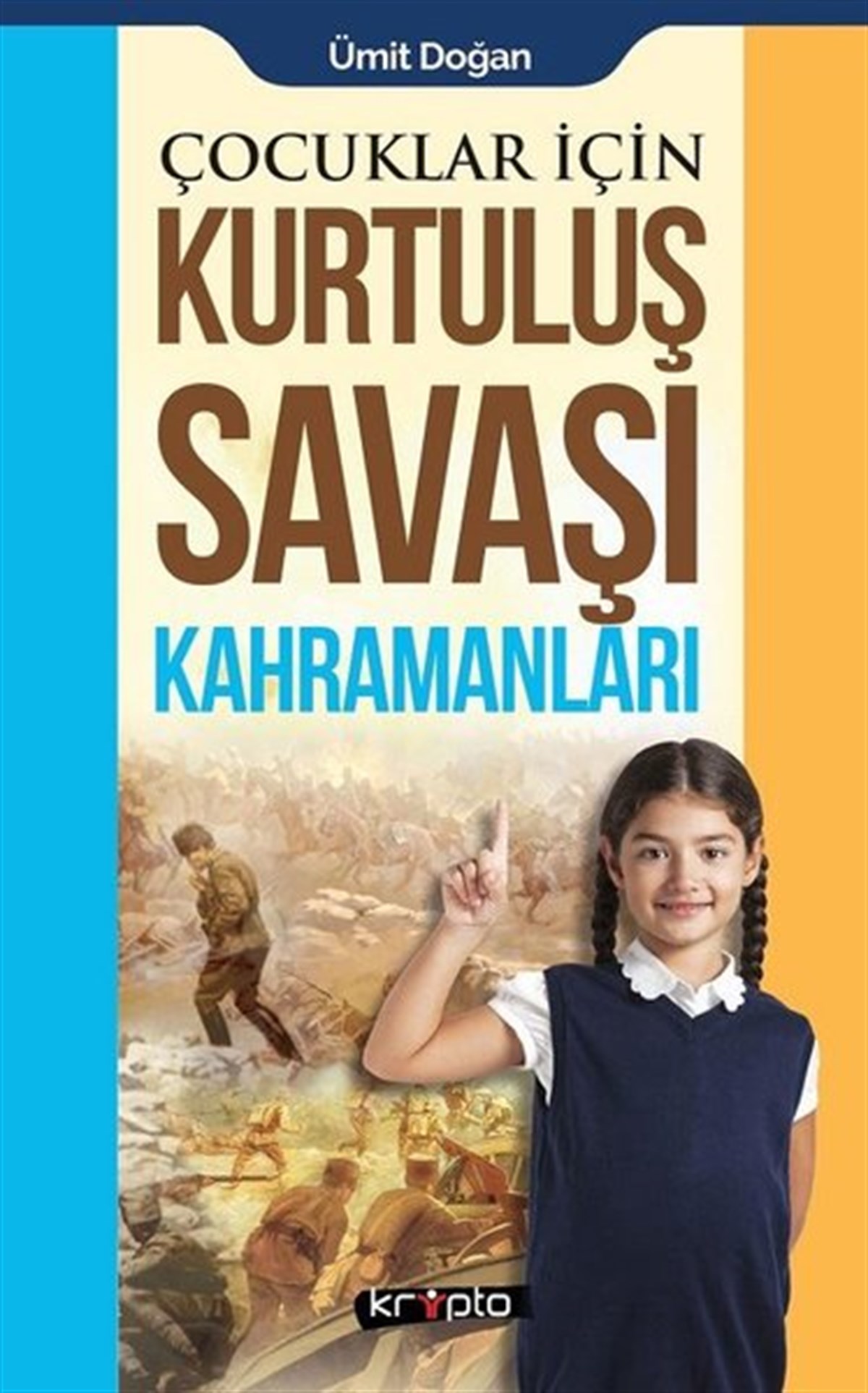 Ümit DoğanÇocuk Masal KitaplarıÇocuklar için Kurtuluş Savaşı Kahramanları