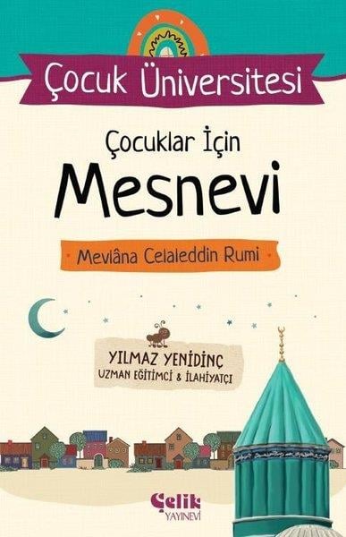 Yılmaz YenidinçIslami Çocuk KitaplariÇocuklar İçin Mesnevi - Mevlana Celaleddin Rumi - Çocuk Üniversitesi