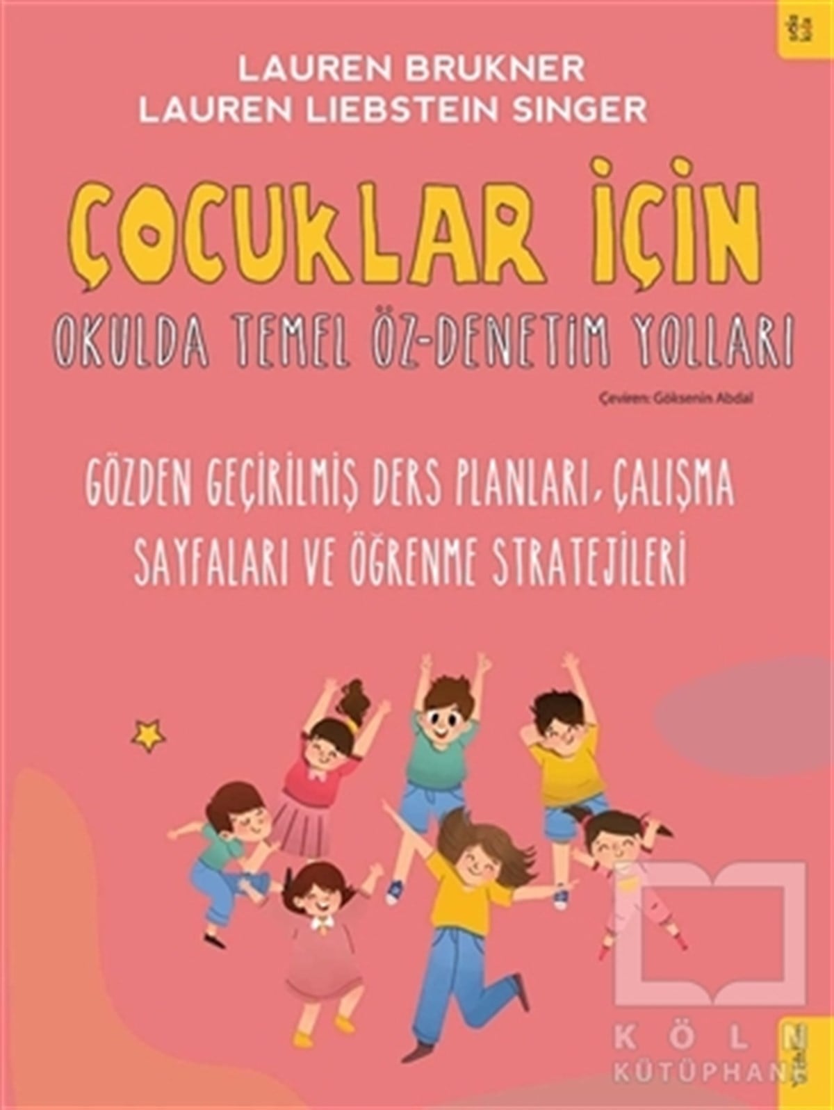Lauren BruknerAile ve Çocuk KitaplarıÇocuklar İçin Okulda Temel Öz-denetim Yolları