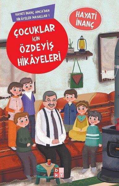 Hayati İnançÇocuk Gençlik RomanlarıÇocuklar İçin Özdeyiş Hikayeleri - Hayati İnanç Amcadan Hikayeler Masallar