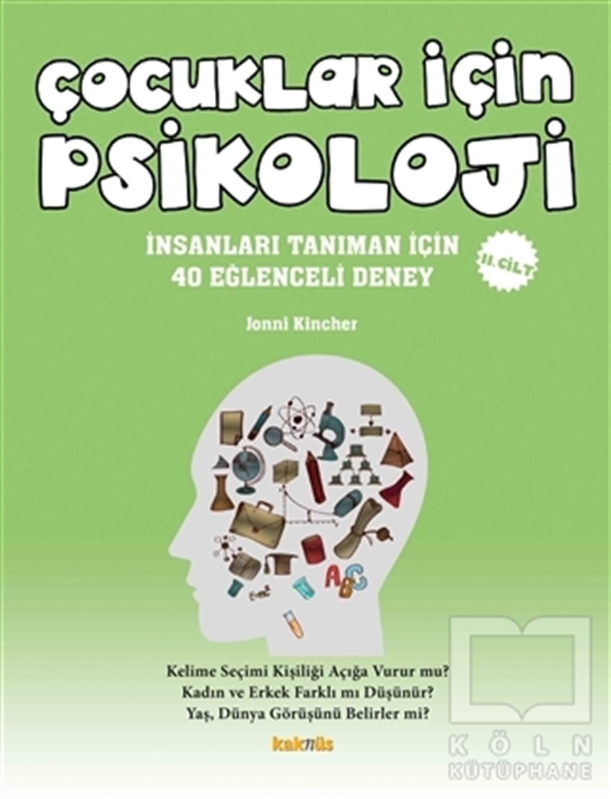 Jonni KincherÇocuk PsikolojisiÇocuklar İçin Psikoloji 2. Cilt