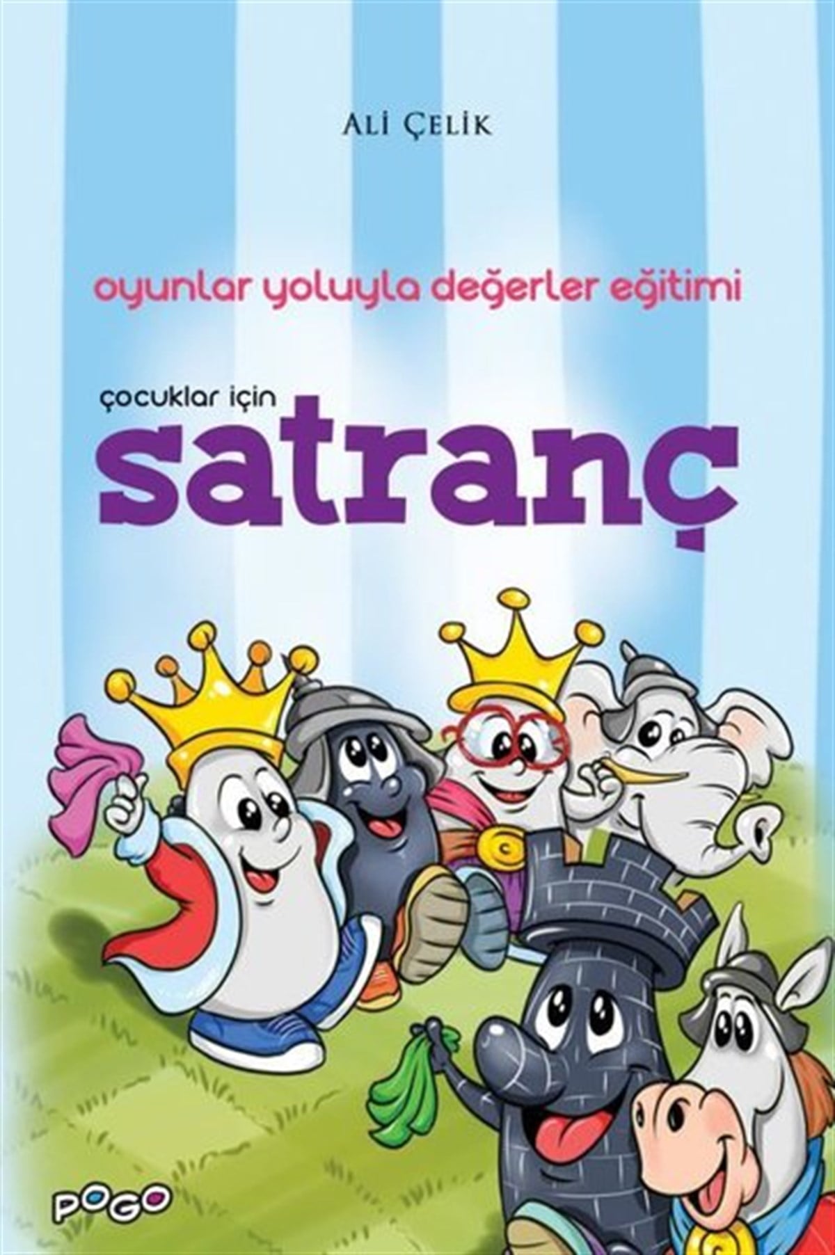 Ali ÇelikEgitim Etkinlik KitaplariÇocuklar için Satranç - Oyunlar Yoluyla Değerler Eğitimi