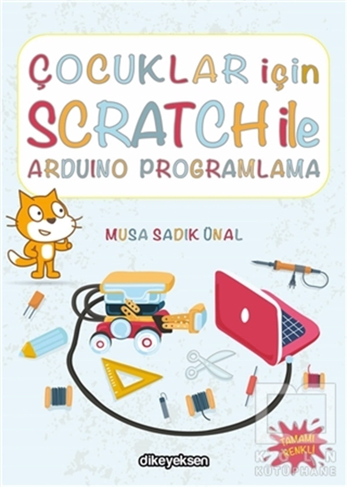 Musa Sadık ÜnalProgramlamaÇocuklar İçin Scratch ile Arduino Programlama