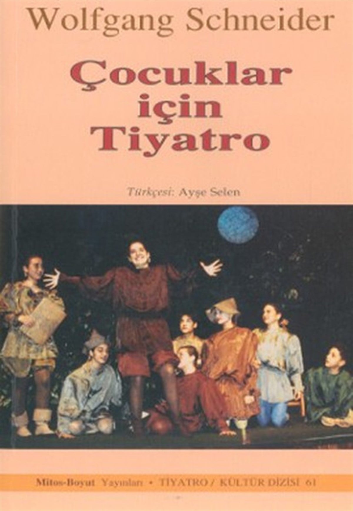 Ayşe SelenTiyatro TekniğiÇocuklar İçin Tiyatro