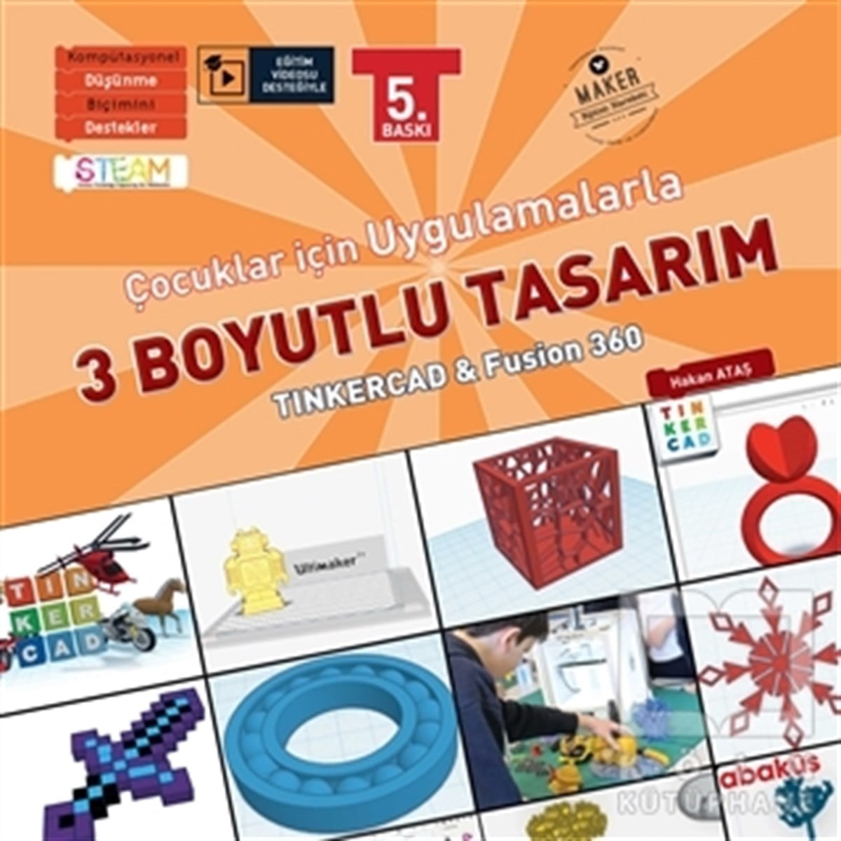 Hakan AtaşDiğerÇocuklar İçin Uygulamalarla 3 Boyutlu Tasarım