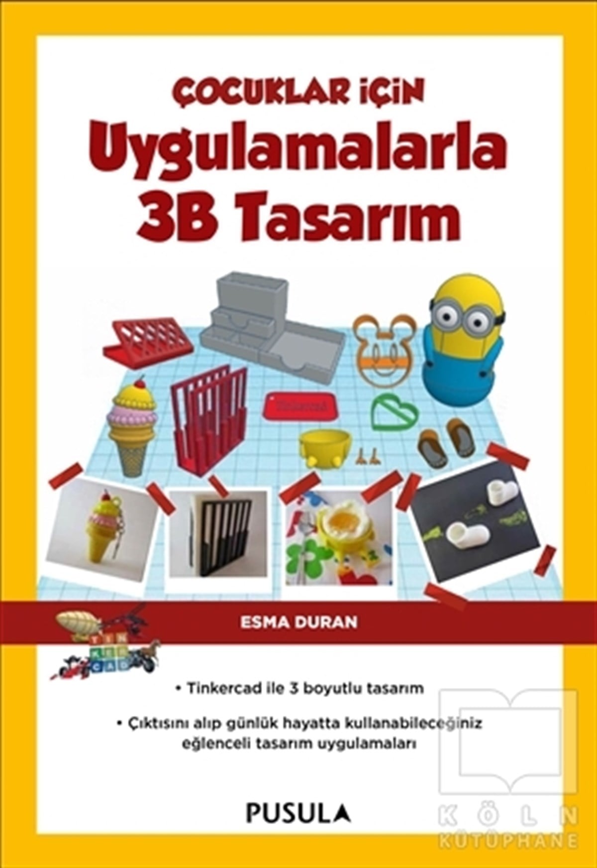 Esma DuranWeb Geliştirme ve TasarımÇocuklar İçin Uygulamalarla 3B Tasarım