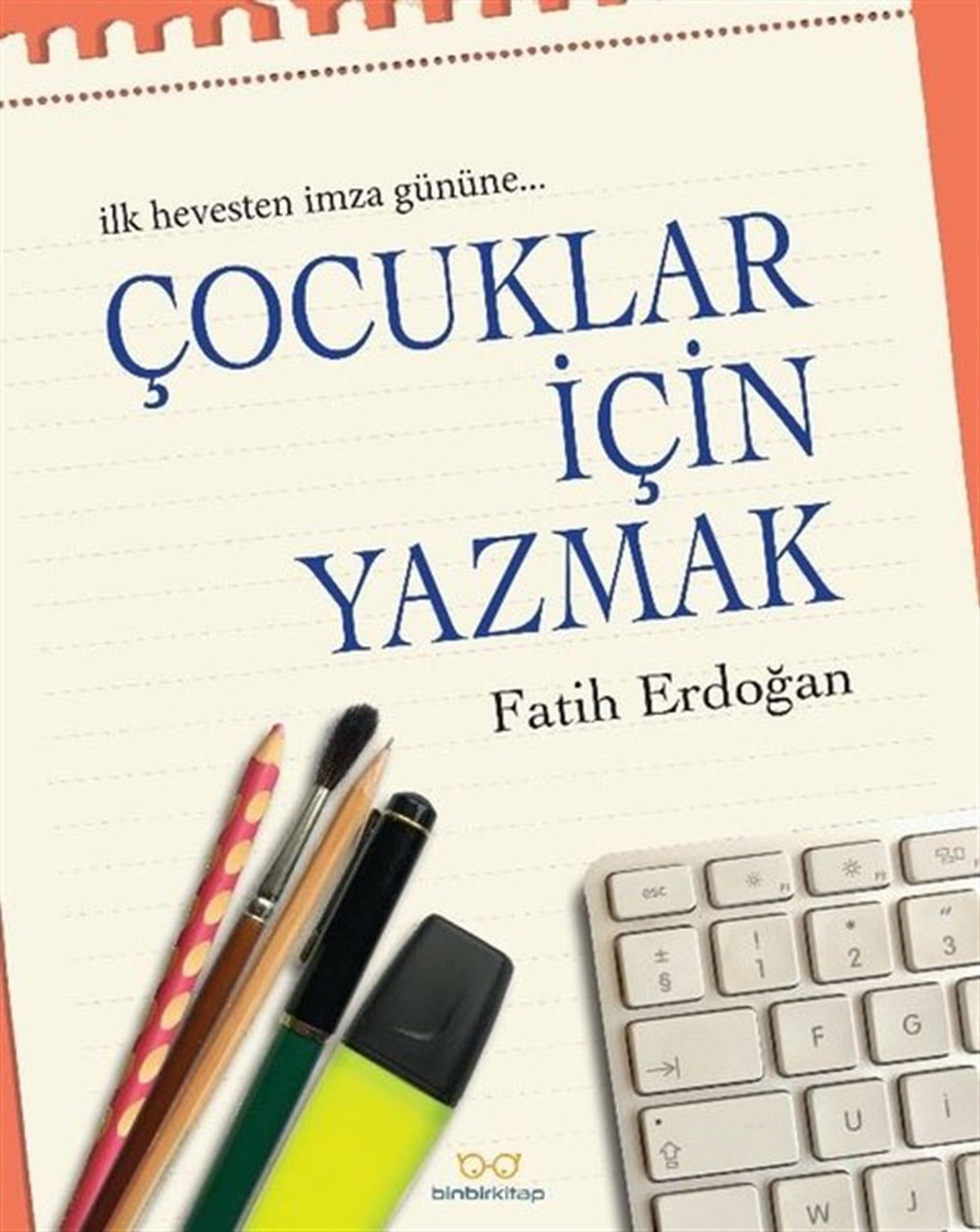 Fatih ErdoğanDeneme KitaplarıÇocuklar için Yazmak