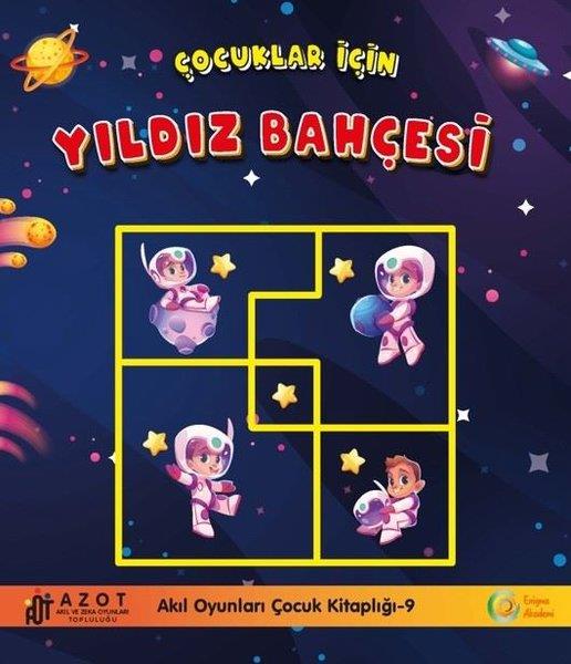 Murat SevinçEtkinlik KitaplarıÇocuklar İçin Yıldız Bahçesi - Akıl Oyunları Çocuk Kitaplığı 9