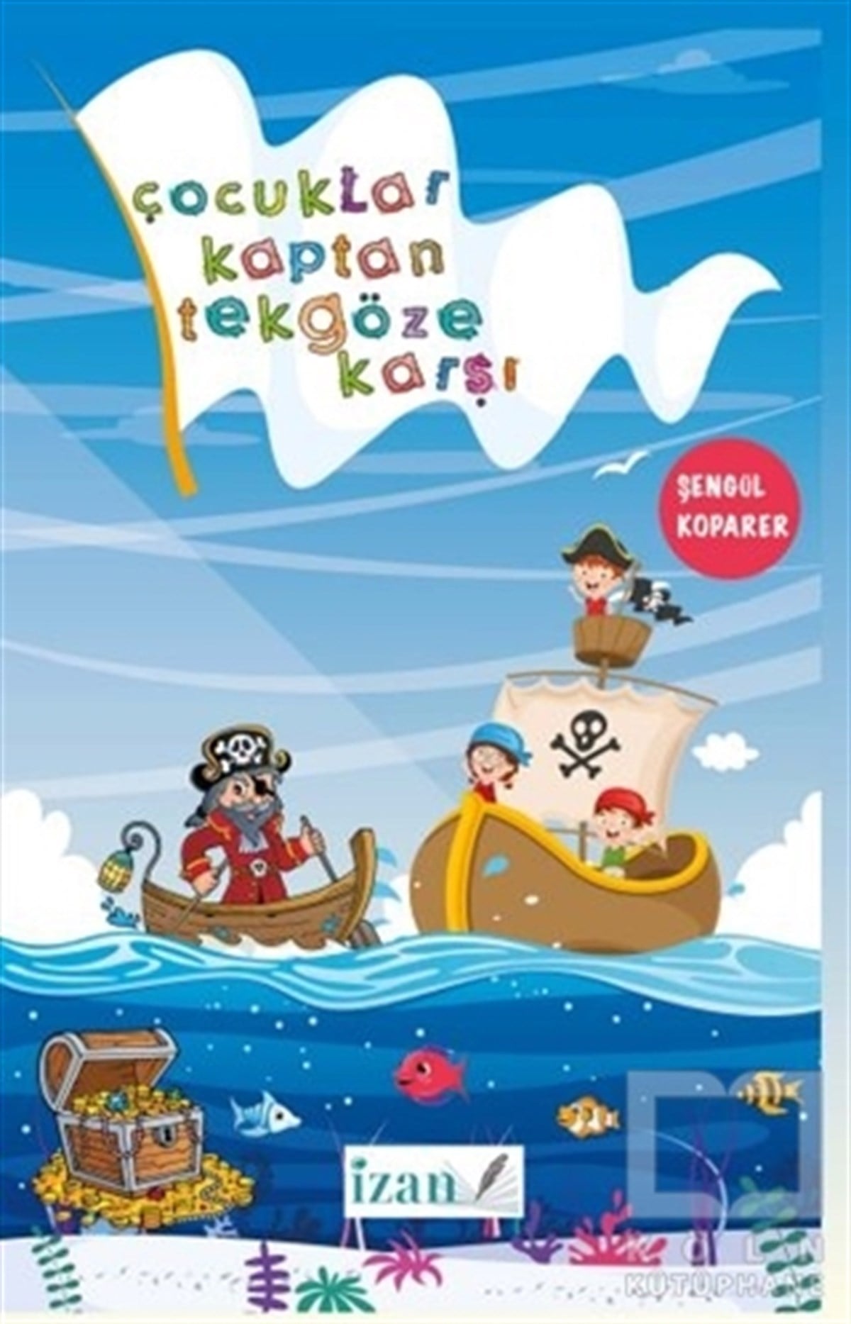 Şengül KoparerÇocuk Oyun KitaplarıÇocuklar Kaptan Tekgöze Karşı