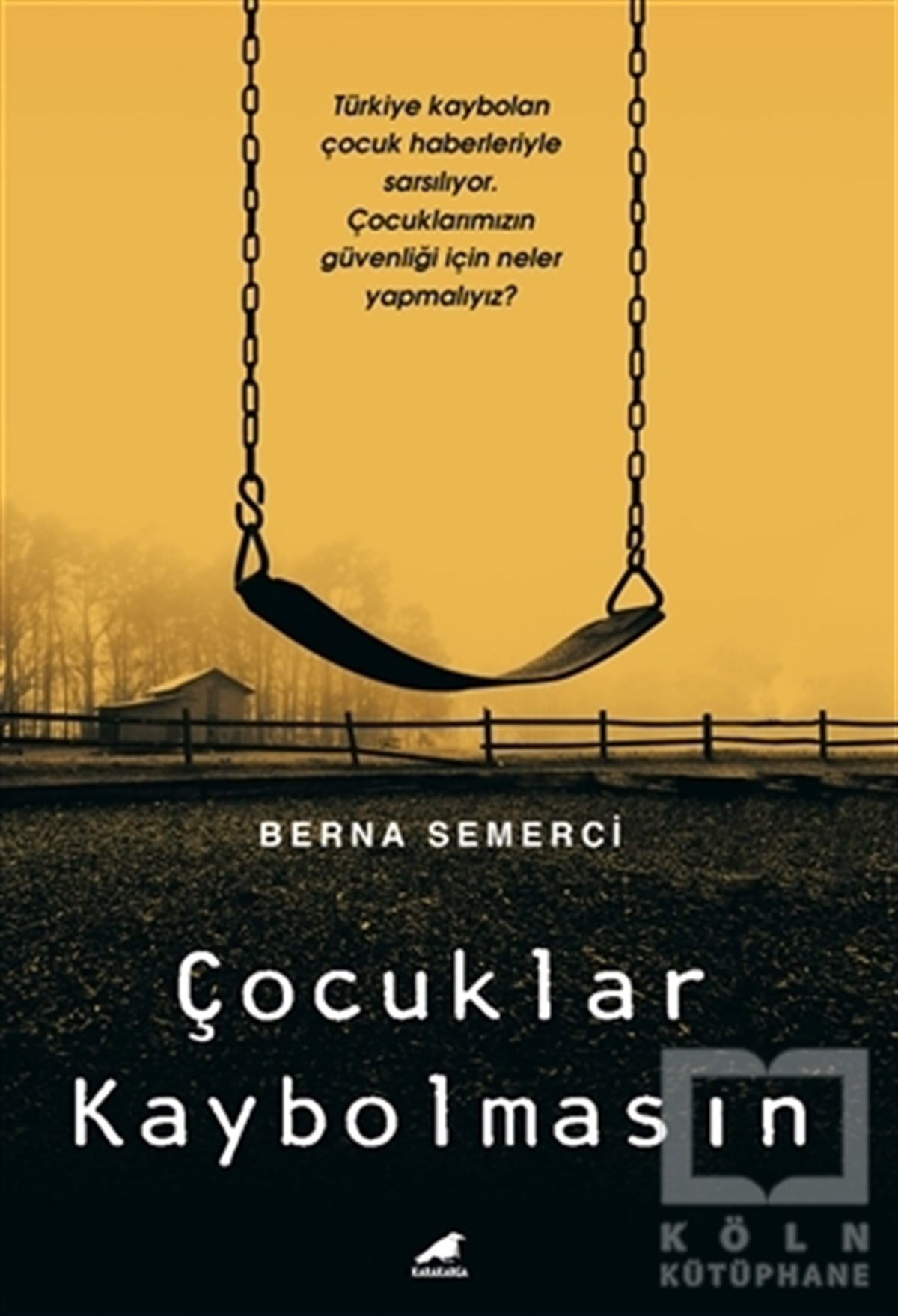Berna SemerciEbeveyn KitaplarıÇocuklar Kaybolmasın