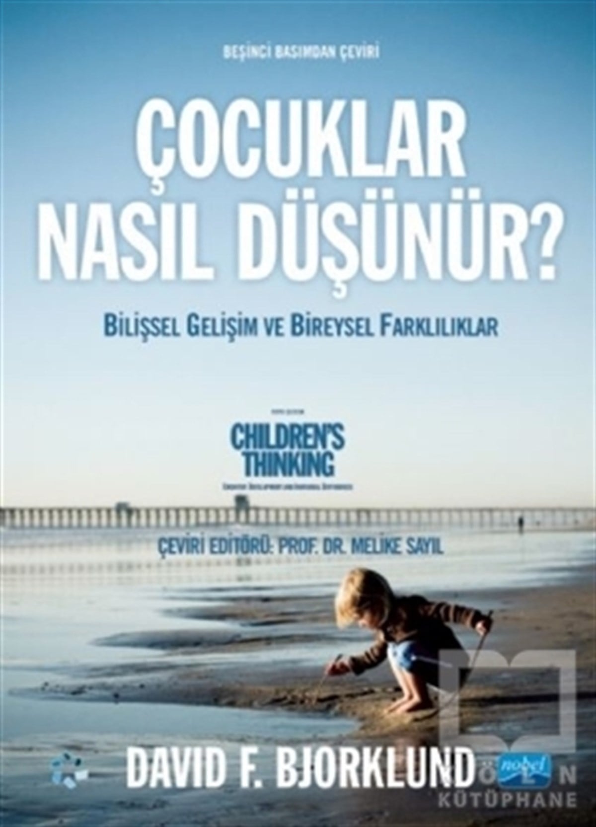 David F. BjorklundÇocuk Psikolojisi KitaplarıÇocuklar Nasıl Düşünür?