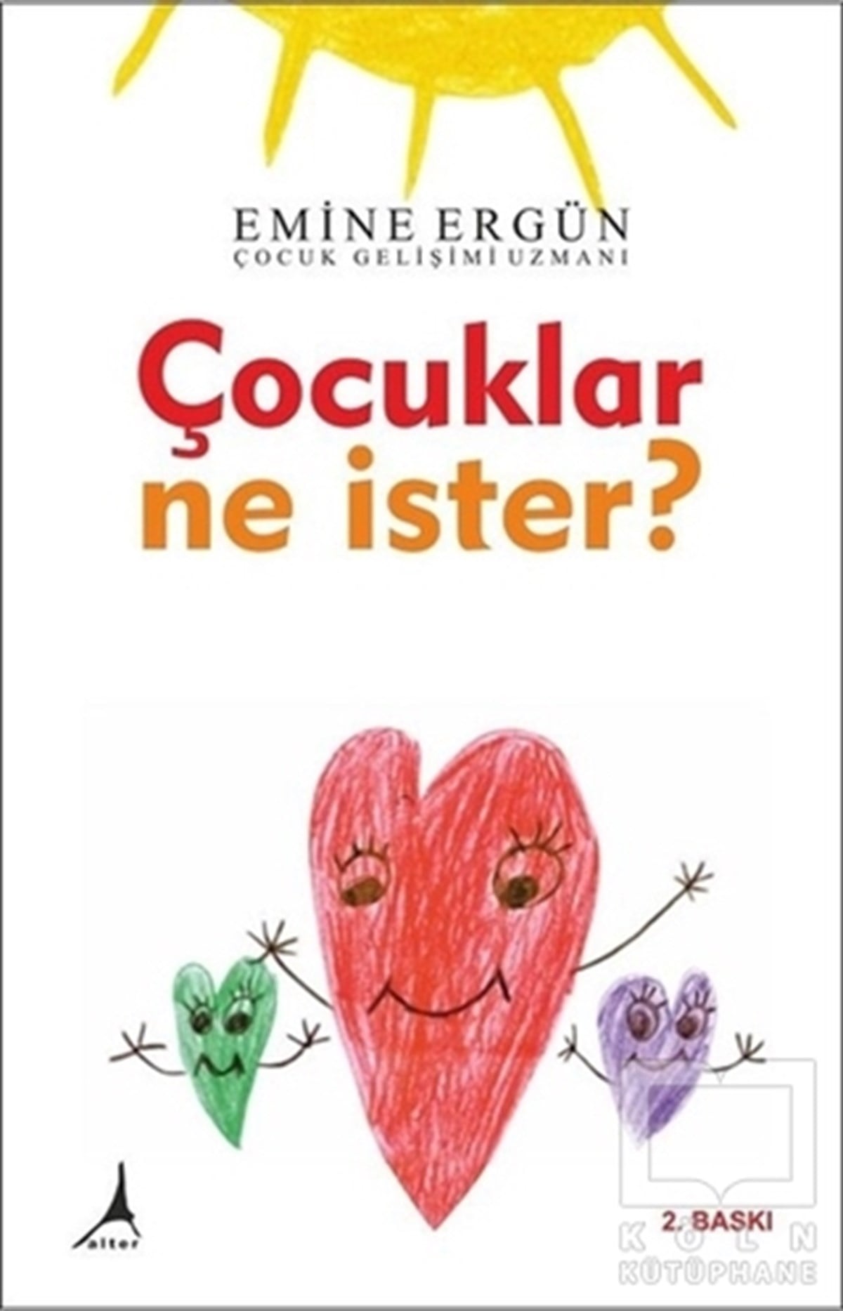 Emine ErgünEbeveyn KitaplarıÇocuklar Ne İster?