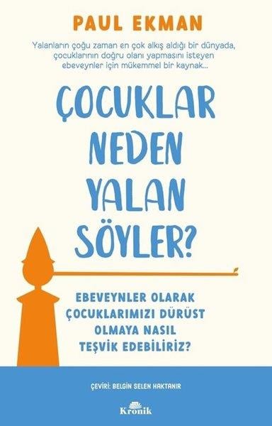 Paul EkmanÇocuk Gelisim KitaplariÇocuklar Neden Yalan Söyler? Ebeveynler Olarak Çocuklarımızı Dürüst Olmaya Nasıl Teşvik Edebiliriz?