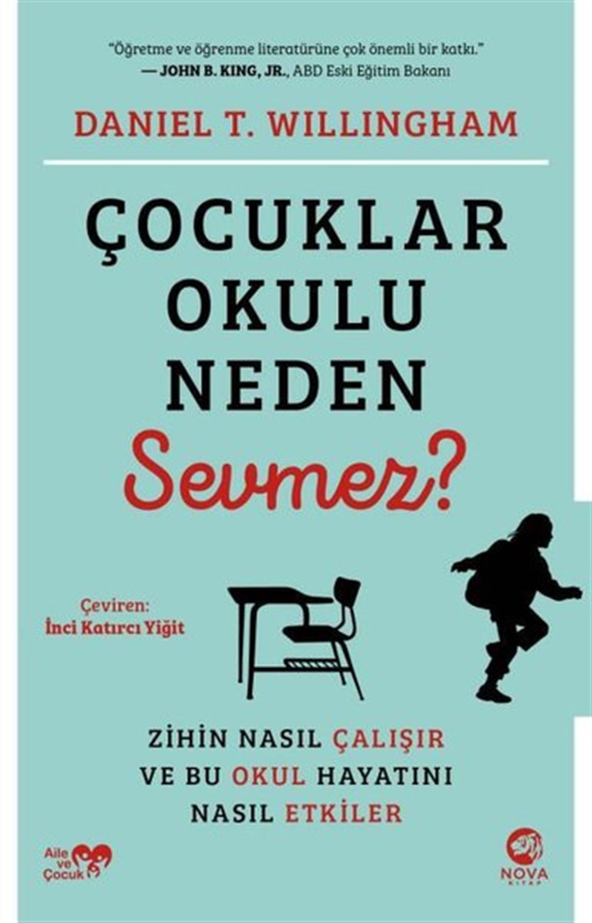 Daniel T. WillinghamAile - ÇocukÇocuklar Okulu Neden Sevmez?