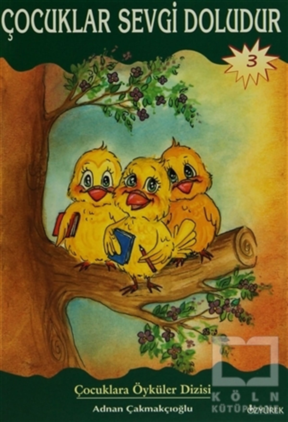 Adnan ÇakmakçıoğluHikayelerÇocuklar Sevgi Doludur
