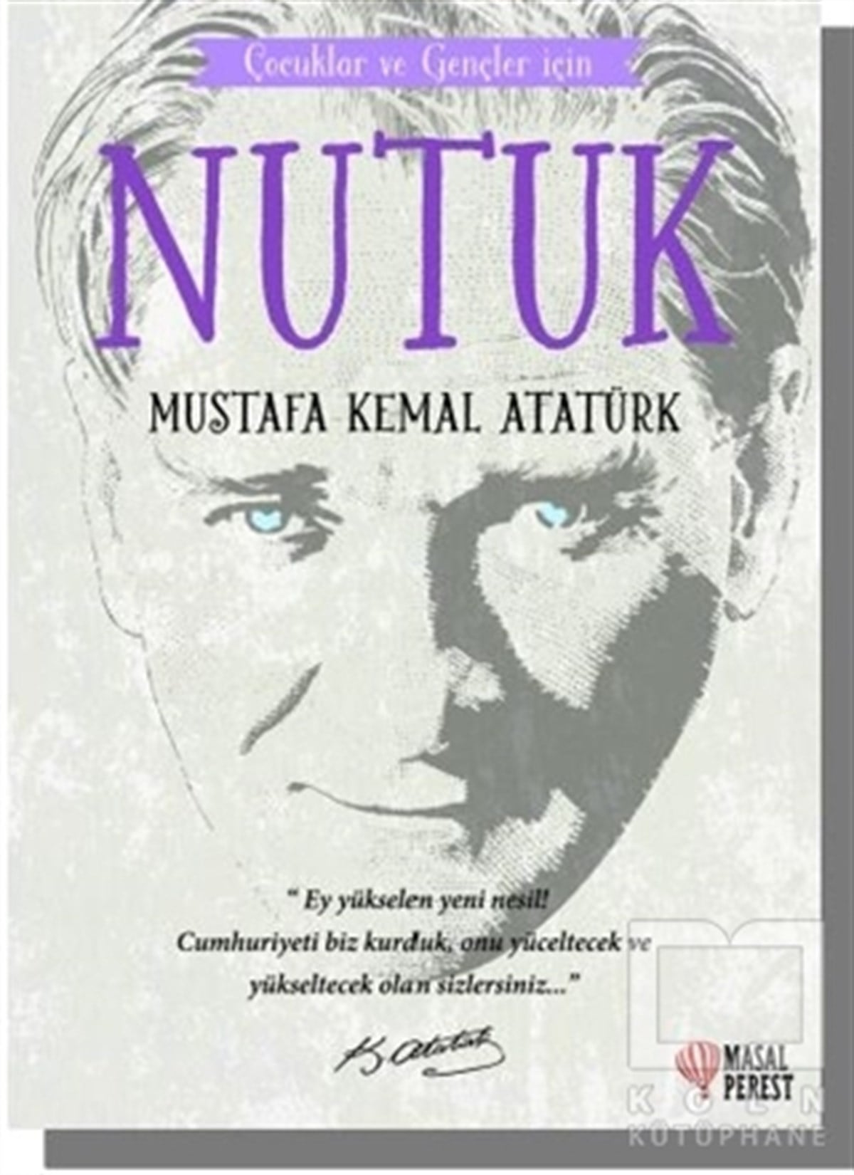 Mustafa Kemal AtatürkDiğerÇocuklar ve Gençler İçin - Nutuk