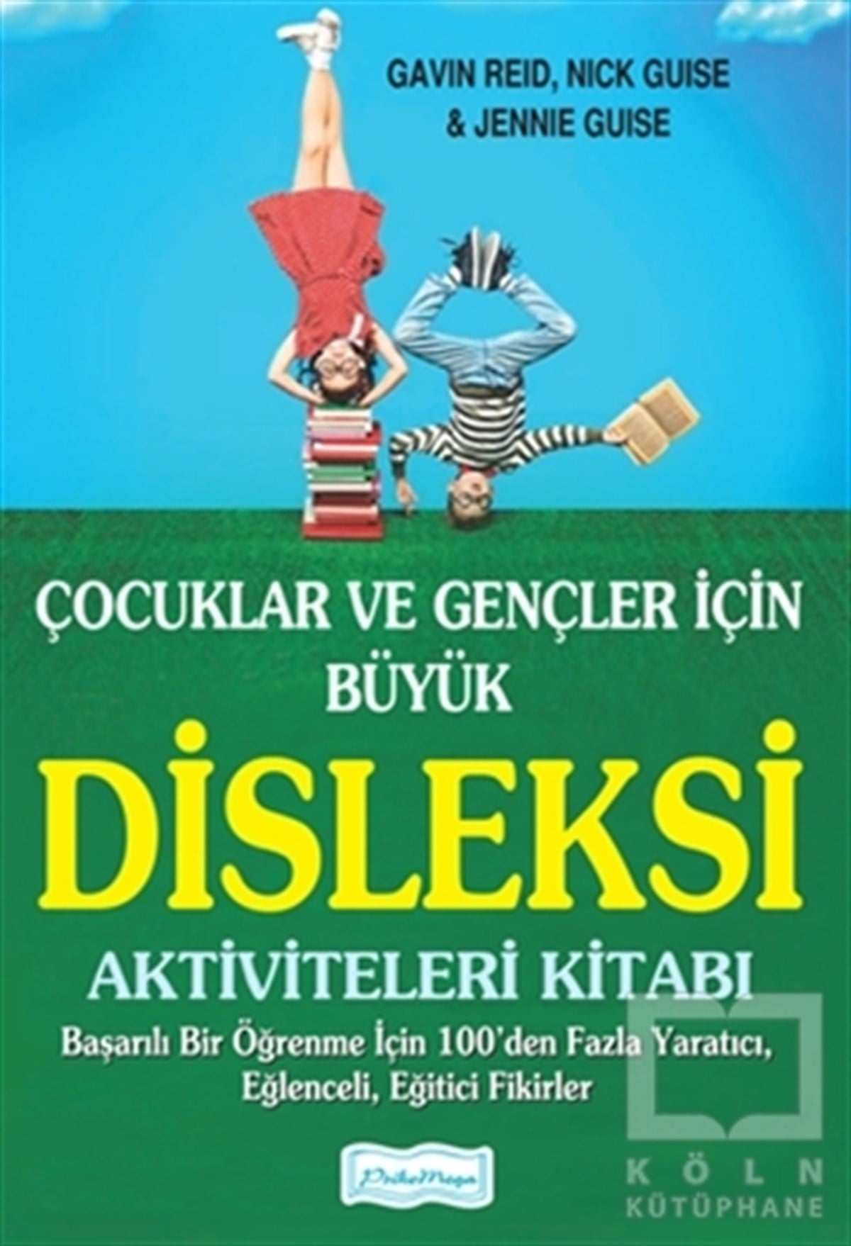 Gavin ReidZeka Gelişimi KitaplarıÇocuklar ve Gençler İçin Büyük Disleksi Aktiviteleri Kitabı