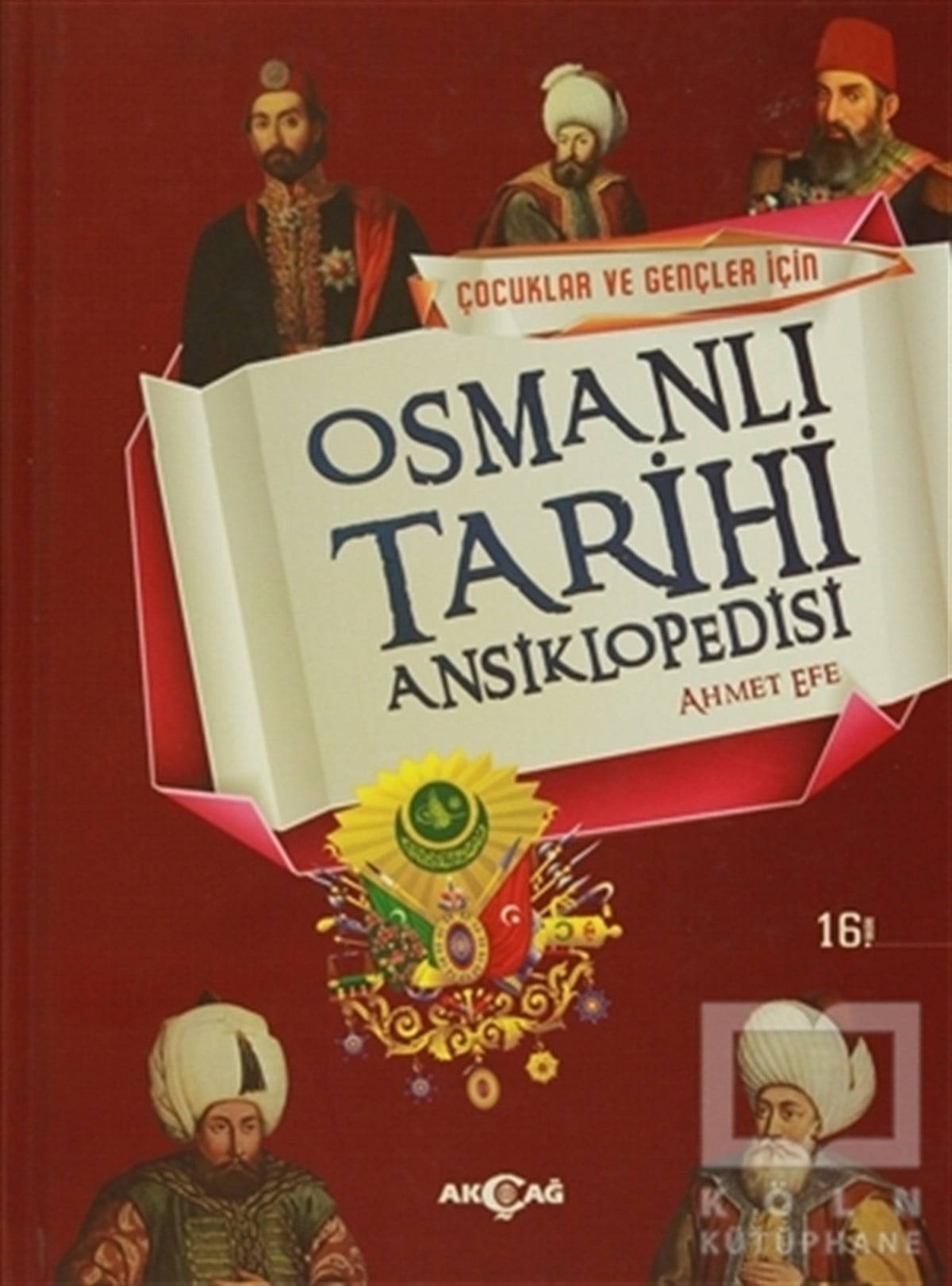 Ahmet EfeOsmanlı TarihiÇocuklar ve Gençler İçin Osmanlı Tarihi Ansiklopedisi
