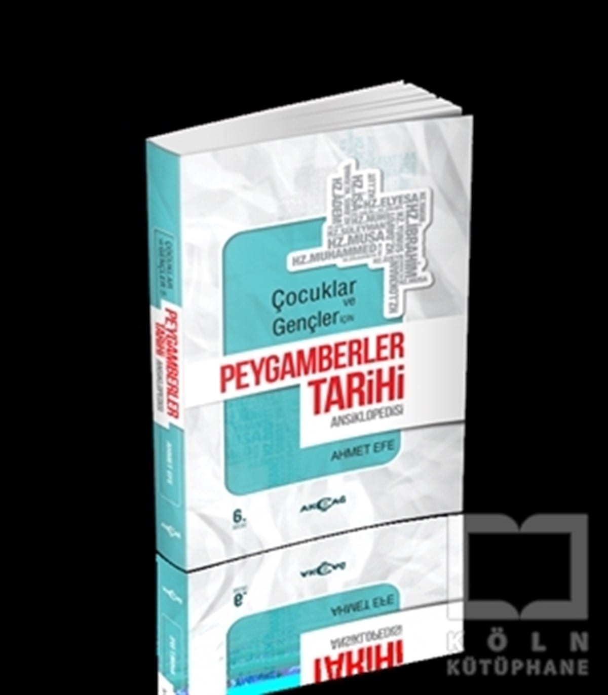 Ahmet EfeGenel KonularÇocuklar ve Gençler İçin Peygamberler Tarihi Ansiklopedisi