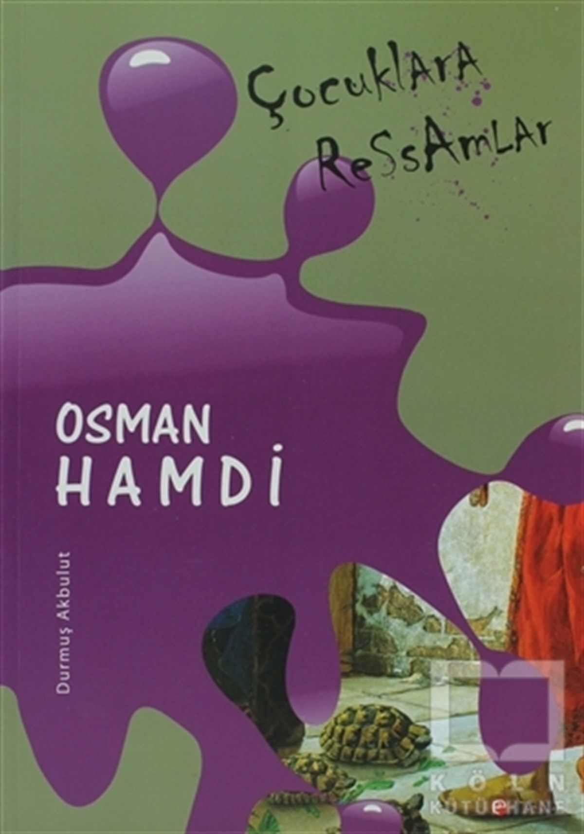 Durmuş AkbulutOyun KitaplarıÇocuklara Ressamlar - Osman Hamdi