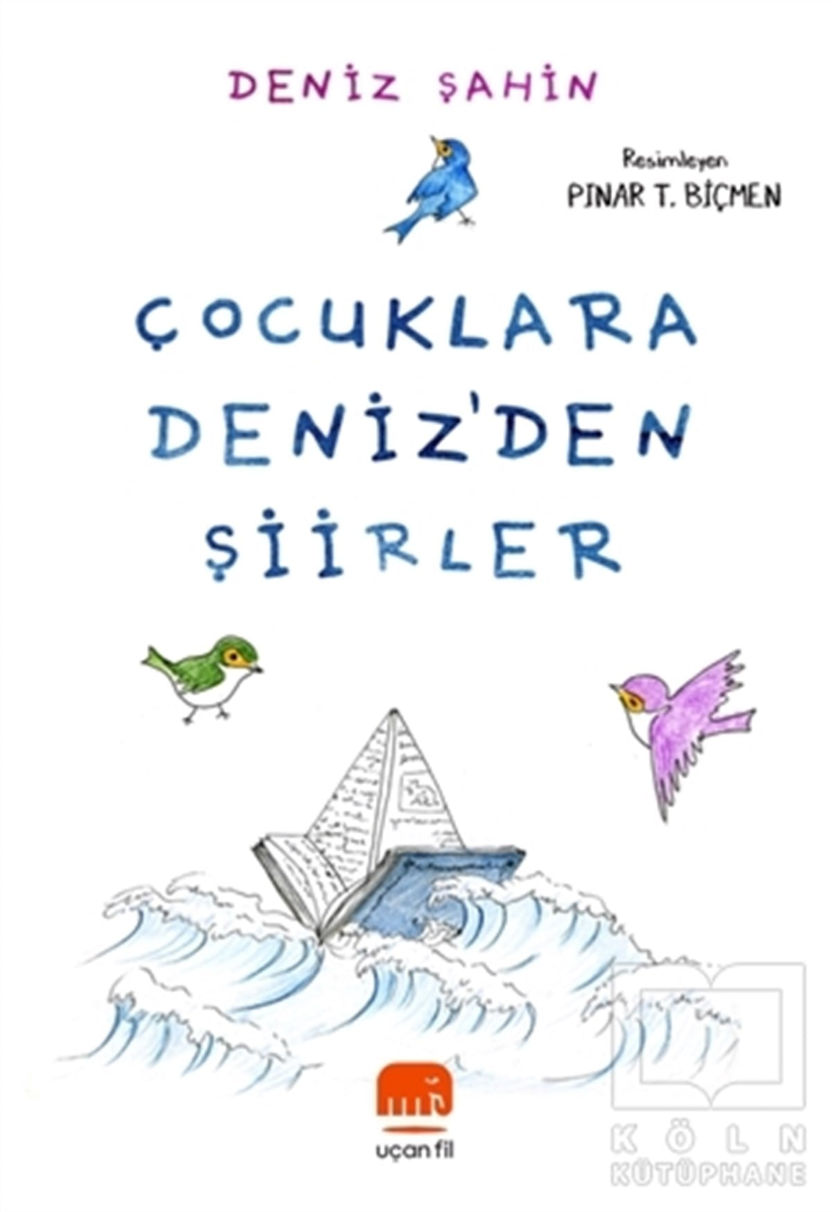 Deniz ŞahinÇocuk Şiir KitaplarıÇocuklara Deniz'den Şiirler