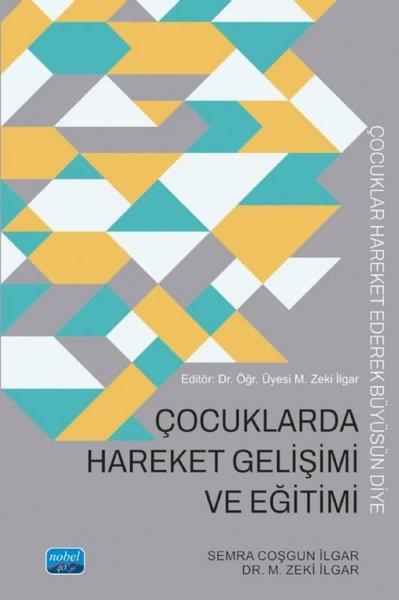 M. Zeki IlgarDigerÇocuklarda Hareket Gelişimi ve Eğitimi