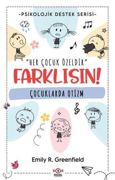 Emily R. GreenfieldAile - ÇocukÇocuklarda Otizm - Farklısın! - Psikolojik Destek Serisi
