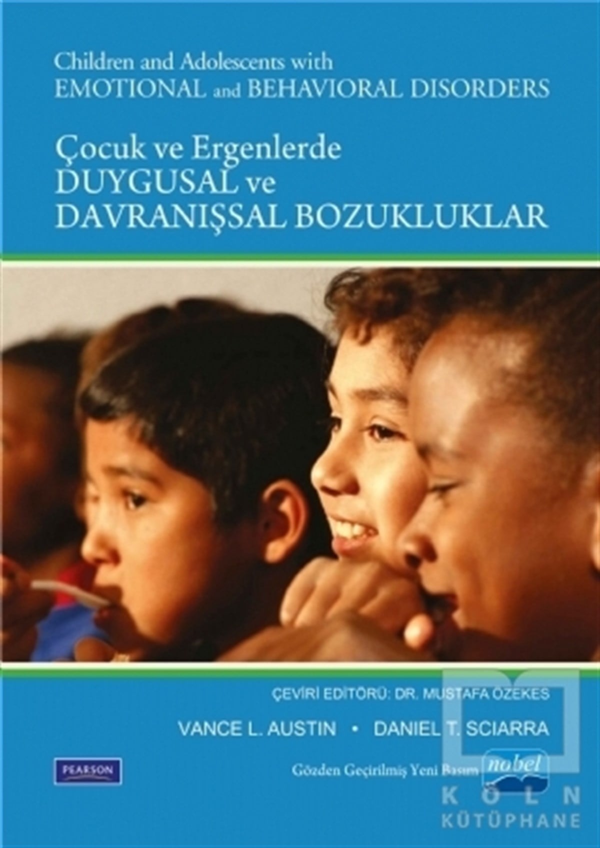 Vance L. AustinGenel KonularÇocuklarda ve Ergenlerde Duygusal ve Davranışsal Bozukluklar