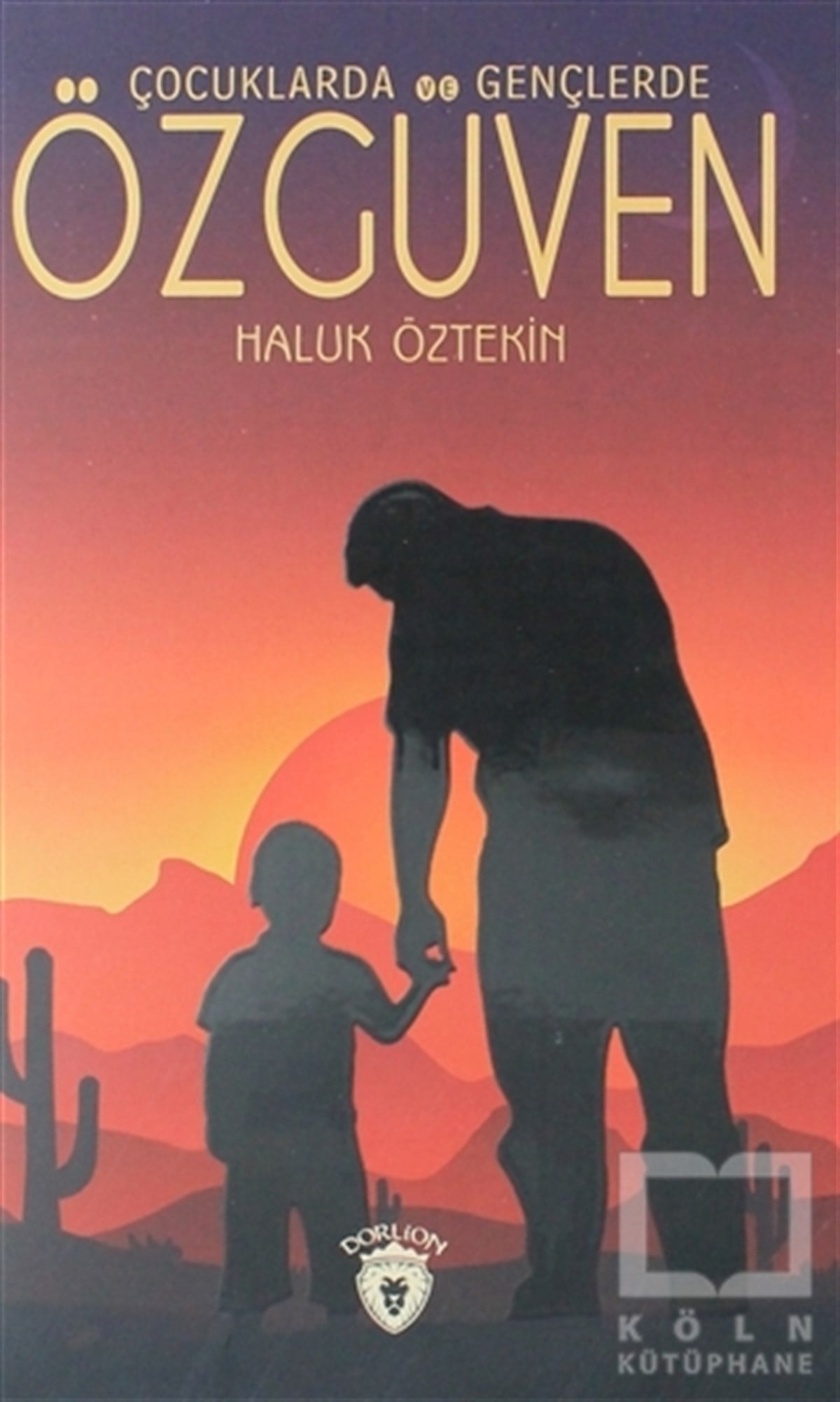Haluk ÖztekinKişisel GelişimÇocuklarda ve Gençlerde Özgüven