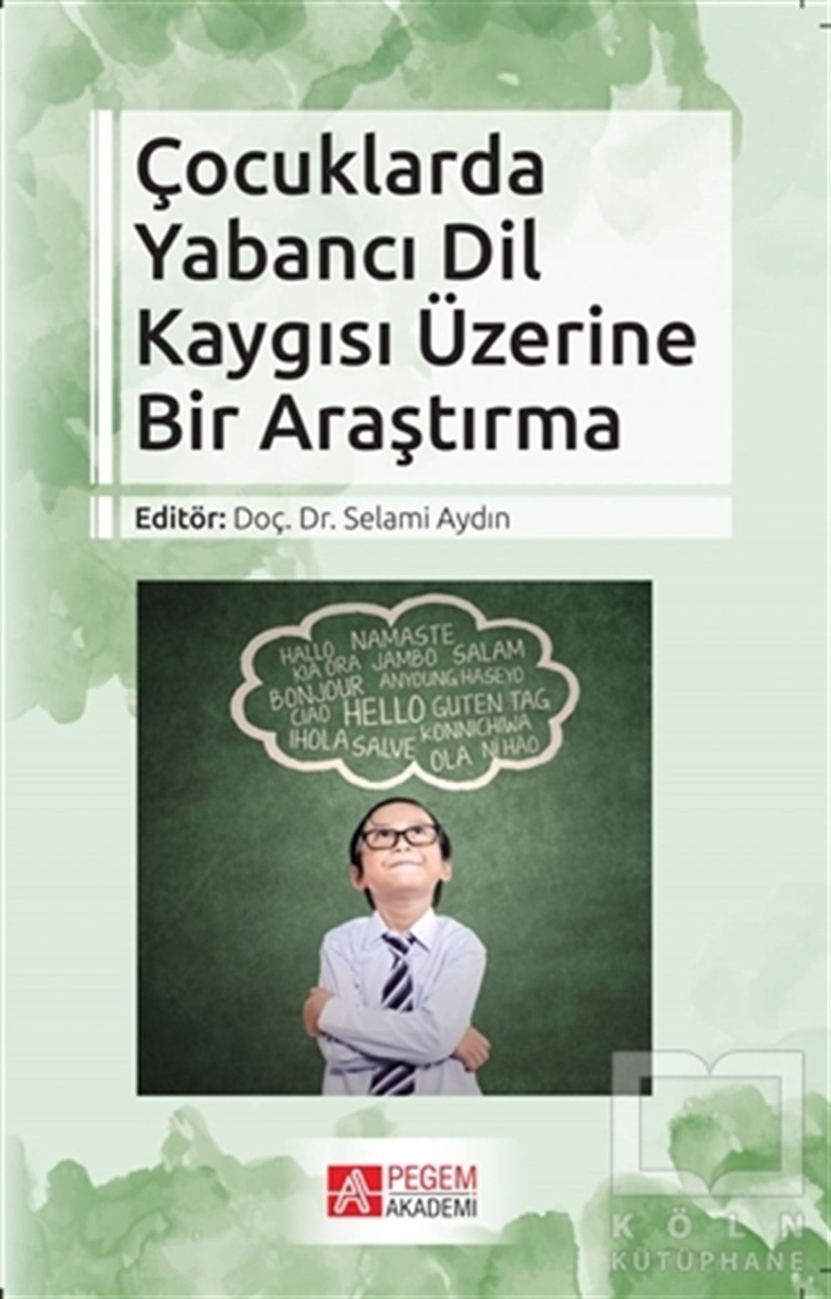 Selami AydınDiğerÇocuklarda Yabancı Dil Kaygısı Üzerine Bir Araştırma