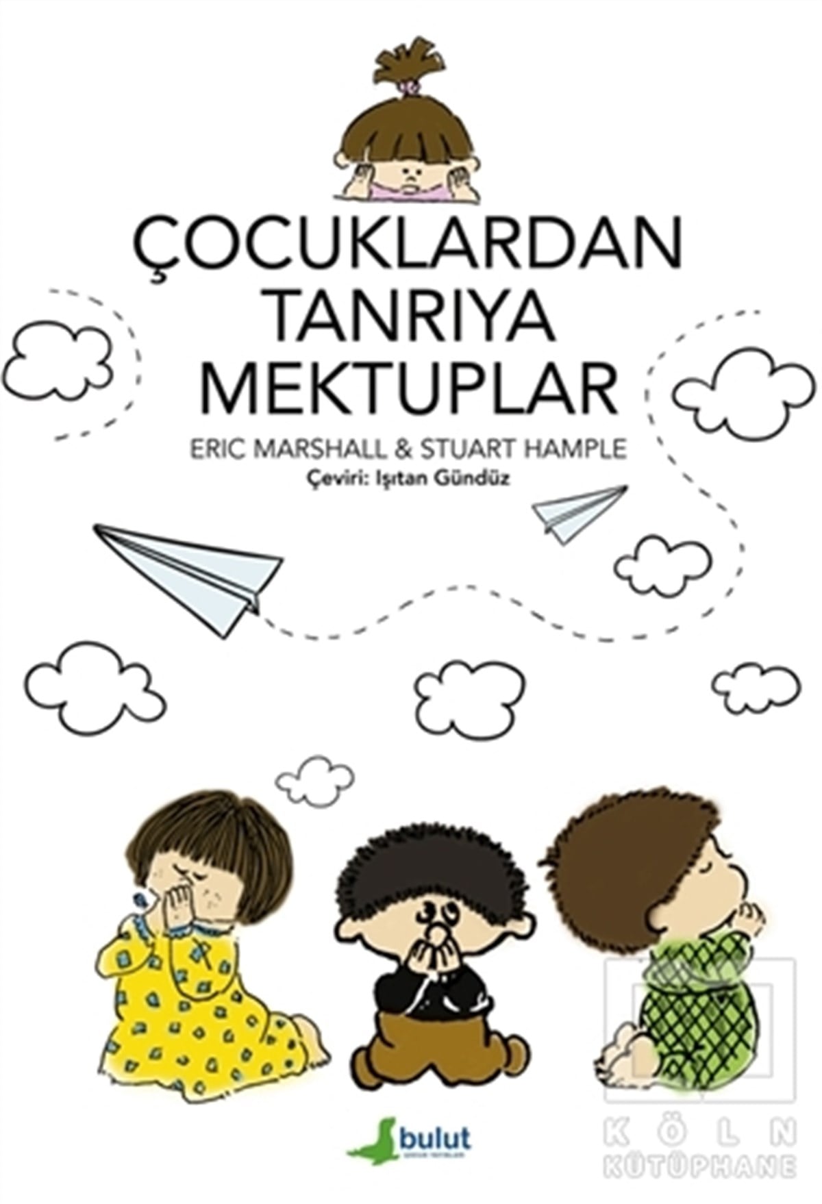 Eric MarshallÇocuk Hikaye KitaplarıÇocuklardan Tanrıya Mektuplar